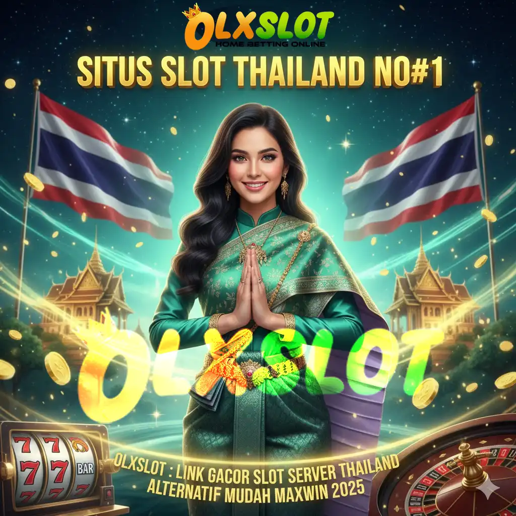 OLXSLOT : LINK GACOR SLOT SERVER THAILAND ALTERNATIF MUDAH MAXWIN 2025